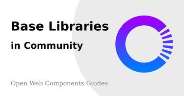 OpenGraph image for open-wc.org/guides/community/base-libraries/
