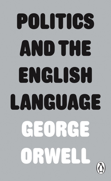 OpenGraph image for orwellfoundation.com/george-orwell/by-orwell/essays-and-other-works/politics-and-the-english-language/