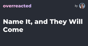 OpenGraph image for overreacted.io/name-it-and-they-will-come/