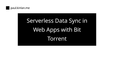 OpenGraph image for paul.kinlan.me/serverless-sync-in-web-apps/
