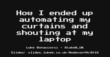 OpenGraph image for slides.lukeb.co.uk/nodeconfar2018