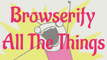 OpenGraph image for speakerdeck.com/bevacqua/browserify-all-the-things