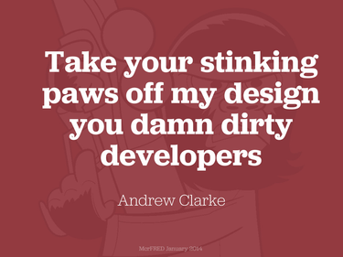 OpenGraph image for speakerdeck.com/malarkey/take-your-stinking-paws-off-my-design-you-damn-dirty-developers