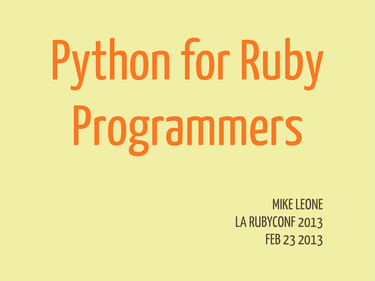 OpenGraph image for speakerdeck.com/mleone/python-for-ruby-programmers