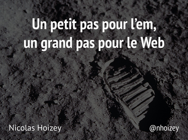 OpenGraph image for speakerdeck.com/nhoizey/un-petit-pas-pour-lem-un-grand-pas-pour-le-web-paris-web-2013