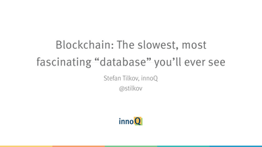OpenGraph image for speakerdeck.com/stilkov/blockchain-the-slowest-most-fascinating-database-youll-ever-see