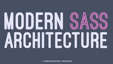 OpenGraph image for speakerdeck.com/sturobson/a-modern-sass-artchitecture