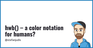 OpenGraph image for stefanjudis.com/blog/hwb-a-color-notation-for-humans/