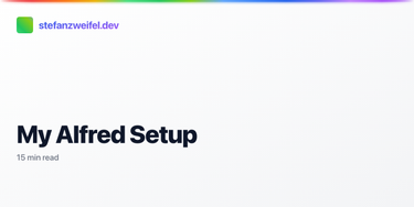 OpenGraph image for stefanzweifel.io/posts/2021/02/03/my-alfred-setup/