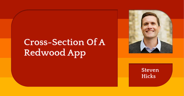 OpenGraph image for stevenhicks.me/blog/2021/04/cross-section-of-a-redwood-app/