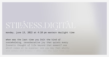 OpenGraph image for stillness.digital/posts/2022-06-13/