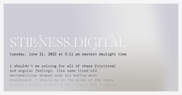 OpenGraph image for stillness.digital/posts/2022-06-21/