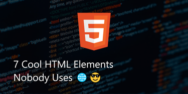 OpenGraph image for tapajyoti-bose.medium.com/7-cool-html-elements-nobody-uses-436598d85668