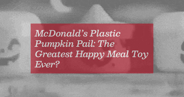 OpenGraph image for tedium.co/2020/10/27/mcdonalds-halloween-pail-history/