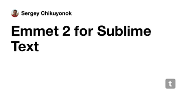 OpenGraph image for teletype.in/@chikuyonok/emmet2-sublime-text