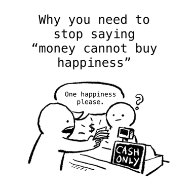 OpenGraph image for thewokesalaryman.com/2019/07/01/why-you-need-to-stop-saying-money-cannot-buy-happiness/