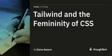 OpenGraph image for thoughtbot.com/blog/tailwind-and-the-femininity-of-css