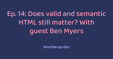 OpenGraph image for wordwrap.dev/episodes/s2/014/