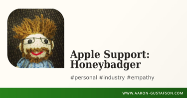 OpenGraph image for aaron-gustafson.com/notebook/apple-support-honeybadger/