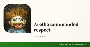 OpenGraph image for aaron-gustafson.com/notebook/aretha-commanded-respect/