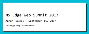 OpenGraph image for aaron-powell.com/posts/2017-09-15-msedge-summit-2017/
