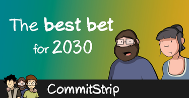 OpenGraph image for commitstrip.com/2020/12/01/the-best-bet-for-2030/