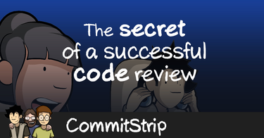 OpenGraph image for commitstrip.com/2021/04/09/the-secret-of-a-successful-code-review/