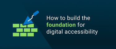 OpenGraph image for deque.com/blog/how-to-build-the-foundation-for-digital-accessibility/