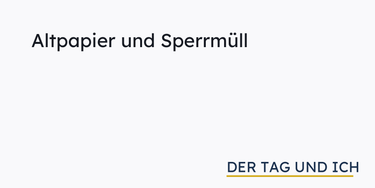 OpenGraph image for dertagundich.de/2018/07/06/altpapier-und-sperrmuell/