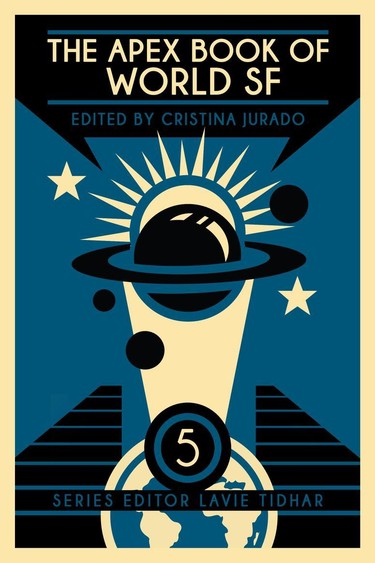 OpenGraph image for gordsellar.com/2018/09/18/the-apex-book-of-world-sf-volume-5/
