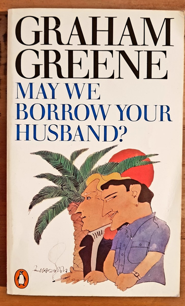 OpenGraph image for gordsellar.com/2022/04/03/may-we-borrow-your-husband-and-other-comedies-of-the-sexual-life-by-graham-greene/
