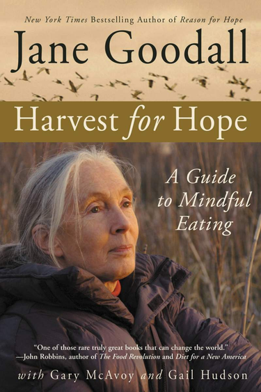OpenGraph image for gordsellar.com/2022/07/15/harvest-for-hope-a-guide-to-mindful-eating-by-jane-goodall/