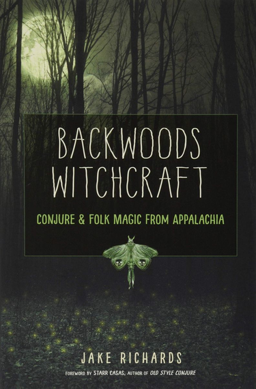 OpenGraph image for gordsellar.com/2022/09/26/backwoods-witchcraft-conjure-folk-magic-from-appalachia-by-jake-richards/