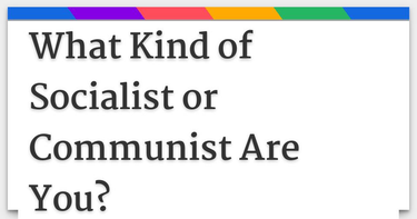 OpenGraph image for gotoquiz.com/what_kind_of_socialist_or_communist_are_you