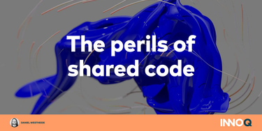 OpenGraph image for innoq.com/en/blog/the-perils-of-shared-code/