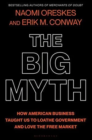 OpenGraph image for kirkusreviews.com/book-reviews/naomi-oreskes/the-big-myth-american-business/