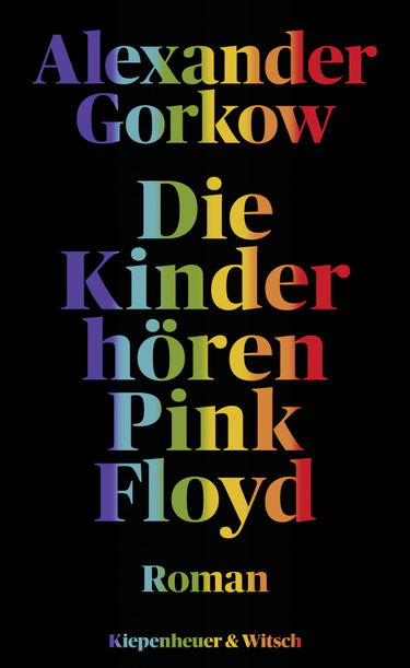 OpenGraph image for kiwi-verlag.de/buch/alexander-gorkow-die-kinder-hoeren-pink-floyd-9783462052985