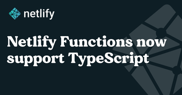 OpenGraph image for netlify.com/blog/2021/04/19/announcing-native-typescript-support-for-netlify-functions/