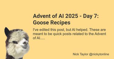 OpenGraph image for https://www.nickyt.co/blog/advent-of-ai-2025-day-7-goose-recipes-5d1c/