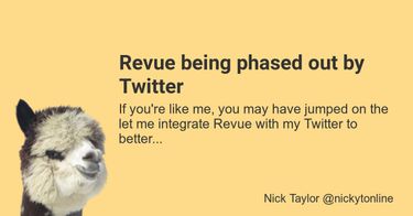 OpenGraph image for https://www.nickyt.co/blog/revue-being-phased-out-by-twitter-4kle/