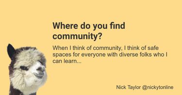 OpenGraph image for https://www.nickyt.co/blog/where-do-you-find-community-458p/