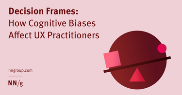 OpenGraph image for nngroup.com/articles/decision-framing-cognitive-bias-ux-pros/