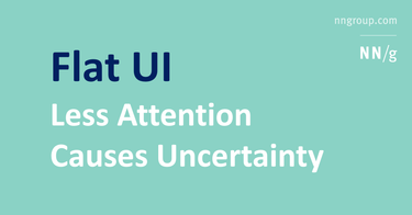 OpenGraph image for nngroup.com/articles/flat-ui-less-attention-cause-uncertainty/