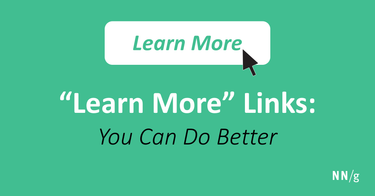 OpenGraph image for nngroup.com/articles/learn-more-links/?utm_content=buffercb960&utm_medium=social&utm_source=twitter.com&utm_campaign=buffer