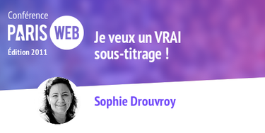 OpenGraph image for paris-web.fr/2011/conferences/je-veux-un-vrai-sous-titrage.php