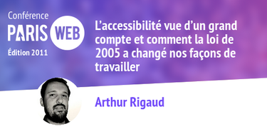 OpenGraph image for paris-web.fr/2011/conferences/l-accessibilite-vue-dun-grand-compte-et-comment-la-loi-de-2005-a-change-nos-facons-de-travaille.php