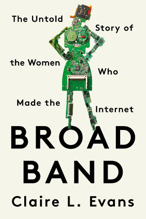 OpenGraph image for penguinrandomhouse.com/books/545427/broad-band-by-claire-l-evans/