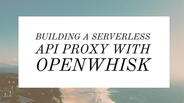 OpenGraph image for raymondcamden.com/2017/01/02/building-a-serverless-api-proxy-with-openwhisk