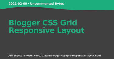 OpenGraph image for sheetsj.com/2021/02/blogger-css-grid-responsive-layout.html