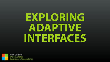 OpenGraph image for slideshare.net/AaronGustafson/exploring-adaptive-interfaces-generate-2017